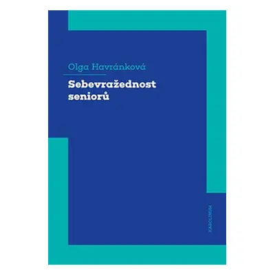 Sebevražednost seniorů - Olga Havránková