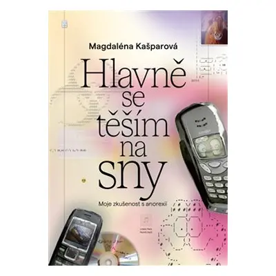 Hlavně se těším na sny - Magdalena Kašparová