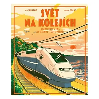 Svět na kolejích - Tom Adams