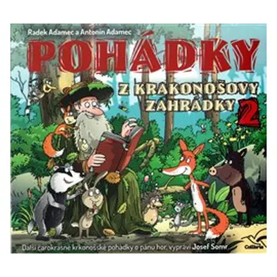 Pohádky z Krakonošovy zahrádky 2 - Radek Adamec, Antonín Adamec