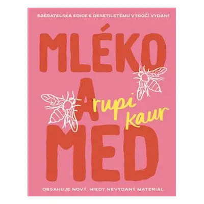 Mléko a med, 10. výročí - Rupi Kaur