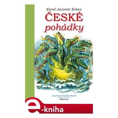 České pohádky K. J. Erbena - Karel Jaromír Erben