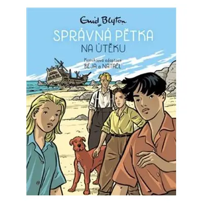 Správná pětka na útěku - Enid Blytonová, Nataël, Beja