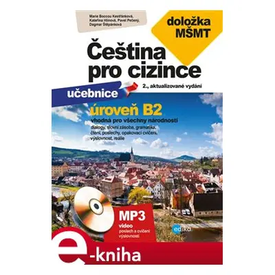 Čeština pro cizince B2 - Pavel Pečený, Marie Boccou Kestřánková, Dagmar Štěpánková, Kateřina Hlí