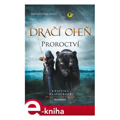 Dračí oheň - Proroctví - Kristina Hlaváčková