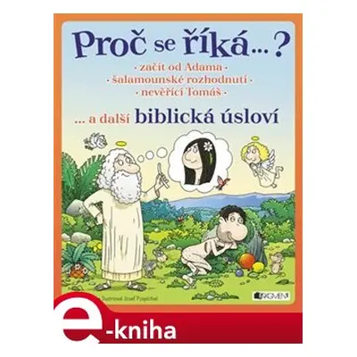 Proč se říká...? – Začít od Adama... a další biblická úsloví - Petr Kostka