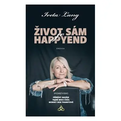 Život sám je happy end - Iveta Lang