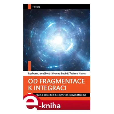 Od fragmentace k integraci - Barbora Janečková, Tatiana Neves, Yvonna Lucká