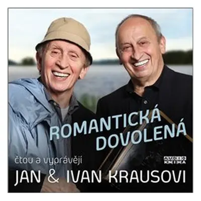 Romantická dovolená - Ivan Kraus, Jan Kraus