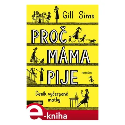 Proč máma pije - Gill Sims