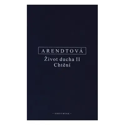 Život ducha II. - Hannah Arendtová