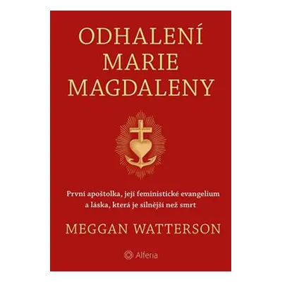 Odhalení Marie Magdaleny - Meggan Watterson