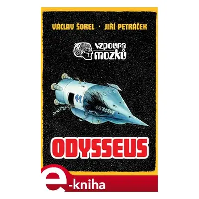 Vzpoura mozků 3: Odysseus komiks - Václav Šorel, Jiří Petráček