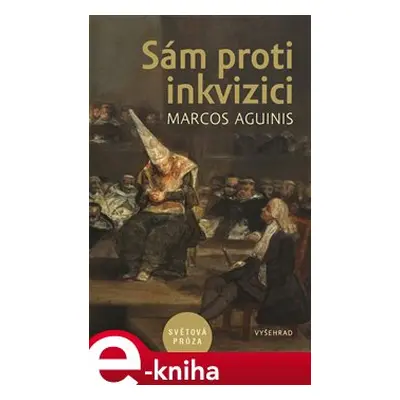 Sám proti inkvizici - Marcos Aguinis