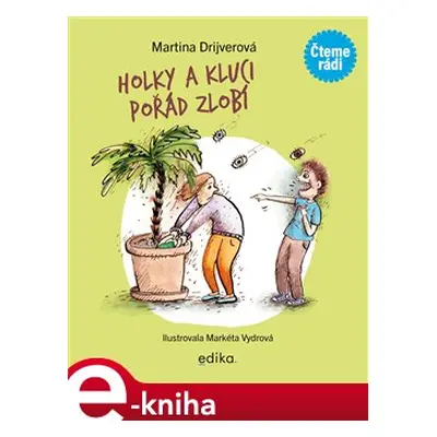 Holky a kluci pořád zlobí - Martina Drijverová