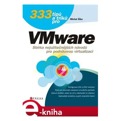 333 tipů a triků pro VMware - Michal Šika