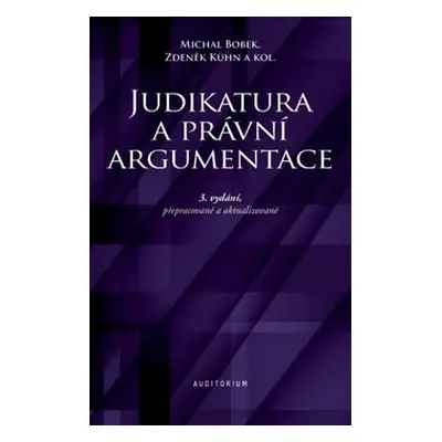 Judikatura a právní argumentace - Michal Bobek, Zdeněk Kühn