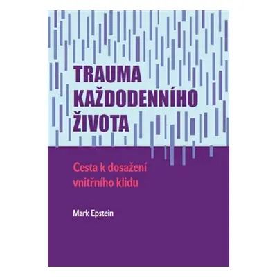 Trauma každodenního života - Mark Epstein