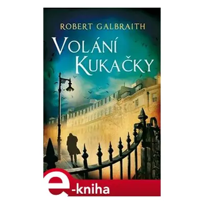 Volání kukačky - Robert Galbraith