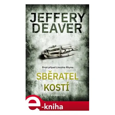 Sběratel kostí - Jeffery Deaver