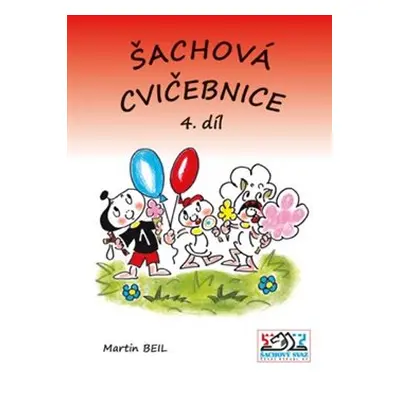 Šachová cvičebnice 4. díl - Martin Beil