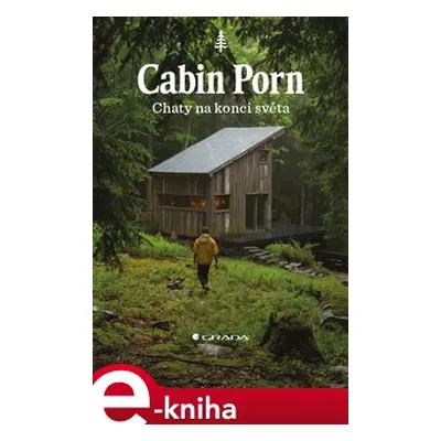 Cabin Porn - Chaty na konci světa - Klein Zach