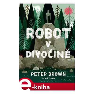 Robot v divočině - Peter Brown