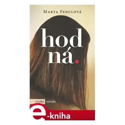 Hodná - Marta Fenclová