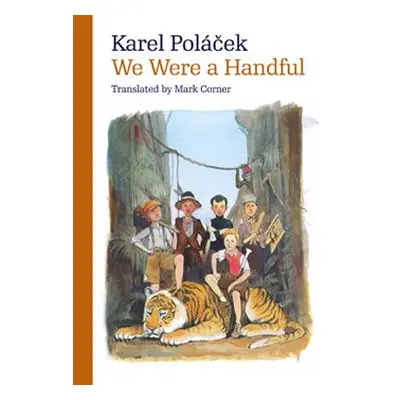 We Were a Handful - Karel Poláček