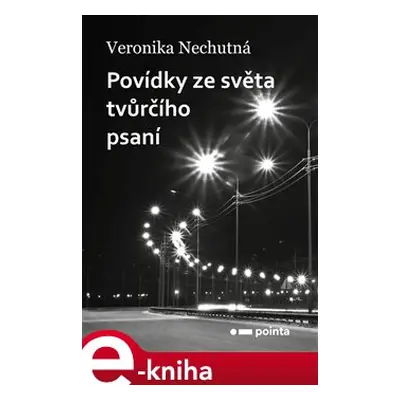 Povídky ze světa tvůrčího psaní - Veronika Nechutná