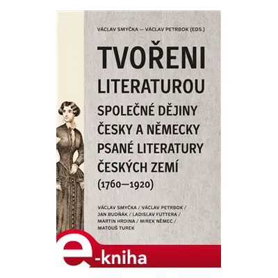 Tvořeni literaturou - Jan Budňák, Ladislav Futtera, Martin Hrdina, Mirek Němec, Václav Petrbok, 