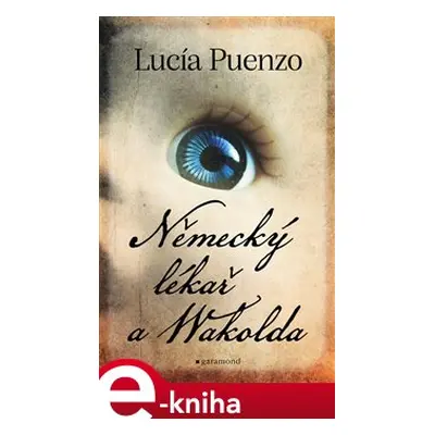 Německý lékař a Wakolda - Lucía Puenzo