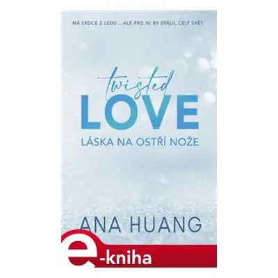 Twisted Love: Láska na ostří nože - Ana Huang