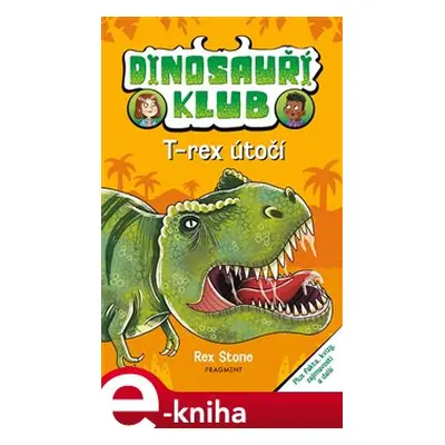 Dinosauří klub – T-rex útočí - Rex Stone