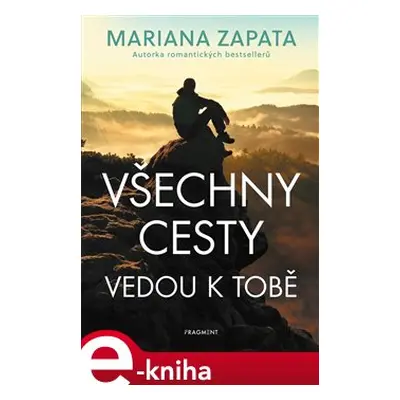 Všechny cesty vedou k tobě - Mariana Zapata