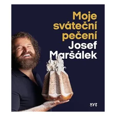 Moje sváteční pečení - Josef Maršálek