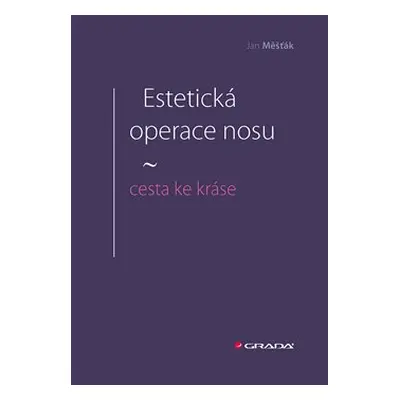 Estetická operace nosu - cesta ke kráse - Jan Měšťák