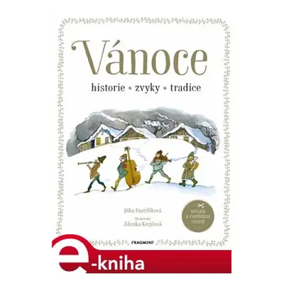 Vánoce - historie, zvyky, tradice - Jitka Pastýříková