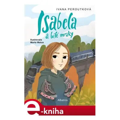 Isabela a bílé mraky - Ivana Peroutková