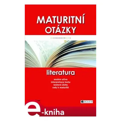 Maturitní otázky – Literatura - Miroslav Štochl, Lenka Bolcková