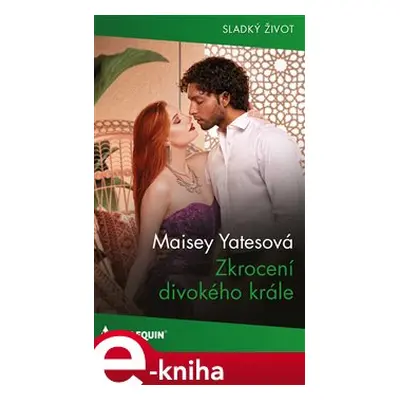 Zkrocení divokého krále - Maisey Yatesová