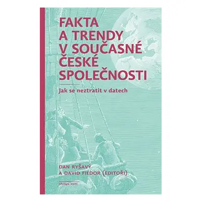 Fakta a trendy v současné české společnosti