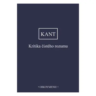 Kritika čistého rozumu - Immanuel Kant