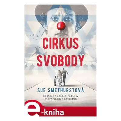 Cirkus svobody - Sue Smethurstová