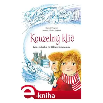 Kouzelný klíč – Konec duchů na Hlodavčím zámku - Richard Bergman