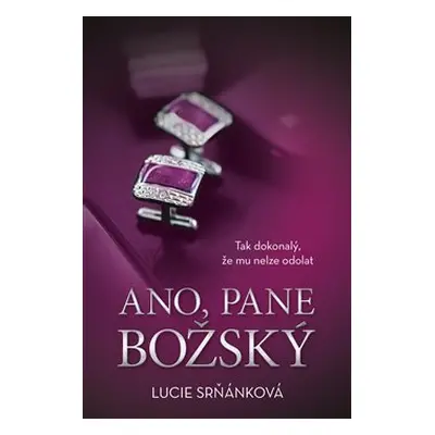 Ano, pane Božský - Lucie Srňánková