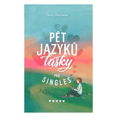 Pět jazyků lásky pro singles - Gary Chapman