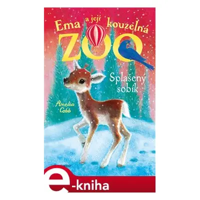 Ema a její kouzelná zoo - Splašený sobík - Amelia Cobb