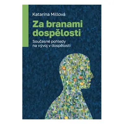 Za branami dospělosti - Katarína Millová