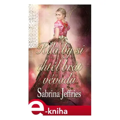 Kdo by si chtěl brát vévodu - Sabrina Jeffries